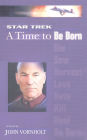 Star Trek The Next Generation: A Time to Be Born