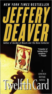 Title: The Twelfth Card (Lincoln Rhyme Series #6), Author: Jeffery Deaver