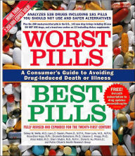 Title: Worst Pills, Best Pills: A Consumer's Guide to Avoiding Drug-Induced Death or Illness, Author: Sid M. Wolfe