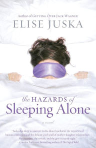 Title: The Hazards of Sleeping Alone, Author: Elise Juska