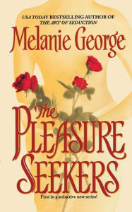 Title: The Pleasure Seekers, Author: Melanie George