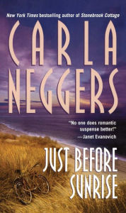 Title: Just Before Sunrise, Author: Carla Neggers