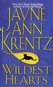 Title: Wildest Hearts: A Novel, Author: Jayne Ann Krentz