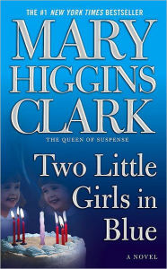 Title: Two Little Girls in Blue, Author: Mary Higgins Clark