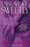 Alternative view 1 of Enslave Me Sweetly (Alien Huntress Series #2)