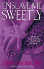 Enslave Me Sweetly (Alien Huntress Series #2)