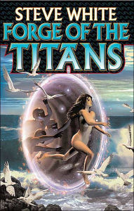 Title: Forge of the Titans, Author: Steve White