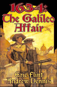 Title: 1634: The Galileo Affair (The 1632 Universe), Author: Eric Flint