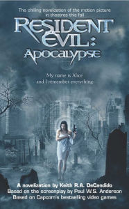 Title: Resident Evil: Apocalypse, Author: Keith R. A. DeCandido