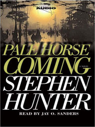 Title: Pale Horse Coming (Earl Swagger Series #2), Author: Stephen Hunter