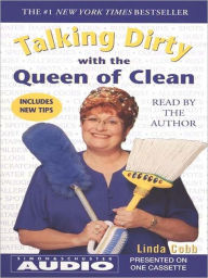 Title: Talking Dirty With the Queen of Clean, Author: Linda Cobb