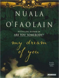 Title: My Dream of You, Author: Nuala O'Faolain