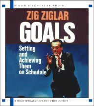 Title: Goals: Setting and Achieving Them on Schedule, Author: Zig Ziglar