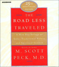 Title: The Road Less Traveled: A New Psychology of Love, Traditional Values, and Spritual Growth, Author: M. Scott Peck
