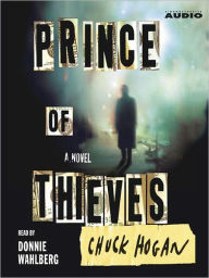 Title: Prince of Thieves: A Novel, Author: Chuck Hogan