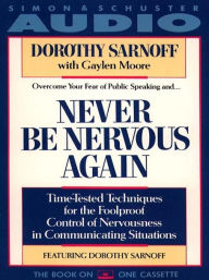 Title: Never Be Nervous Again, Author: Dorothy Sarnoff