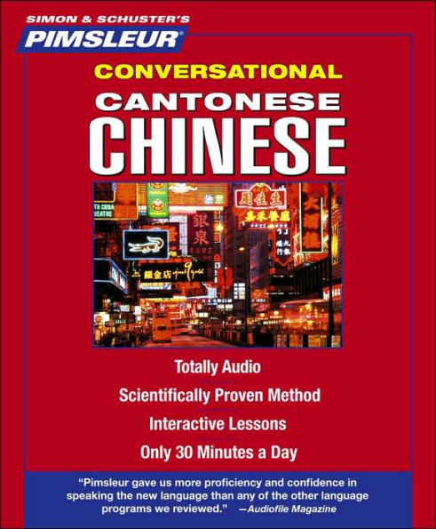 Pimsleur Chinese (Cantonese) Conversational Course - Level 1 Lessons 1-16 CD: Learn to Speak and Understand Cantonese Chinese with Pimsleur Language Programs