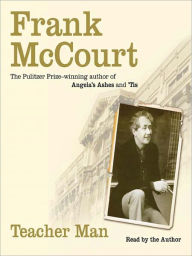 Title: Teacher Man: A Memoir, Author: Frank McCourt