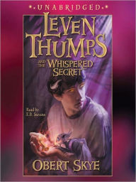 Title: Leven Thumps and the Whispered Secret, Author: Obert Skye