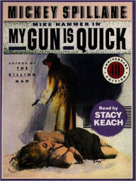 Title: My Gun is Quick (Mike Hammer Series #2), Author: Mickey Spillane