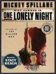 Title: One Lonely Night (Mike Hammer Series #4), Author: Mickey Spillane