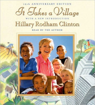 It Takes A Village: And Other Lessons Children Teach Us By Hillary ...