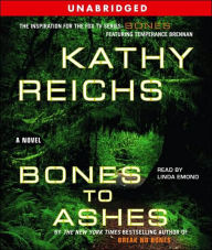 Bones to Ashes (Temperance Brennan Series #10)