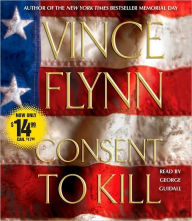 Title: Consent to Kill (Mitch Rapp Series #6), Author: Vince Flynn