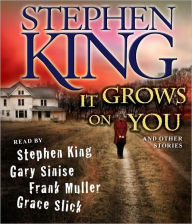 Title: It Grows on You: And Other Stories, Author: Stephen King