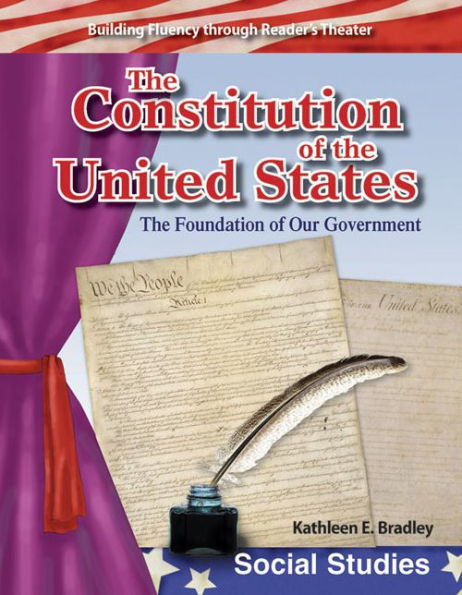 The Constitution of United States: Foundation of Our Government