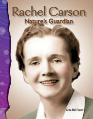 Title: Rachel Carson: Nature's Guardian, Author: Gina Dal Fuoco