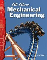 Title: All About Mechanical Engineering, Author: Don Herweck