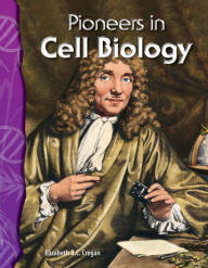 Title: Pioneers in Cell Biology, Author: Elizabeth Cregan