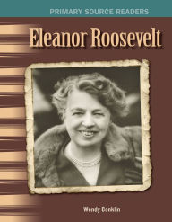 Title: Eleanor Roosevelt, Author: Wendy Conklin