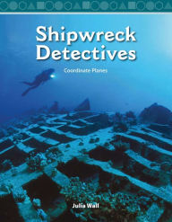 Title: Shipwreck Detectives, Author: Julia Wall