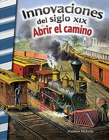 Innovaciones del siglo XIX: Abrir el camino
