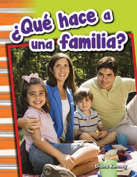 ¿Qué hace a una familia?