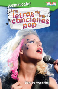 Title: Comunícate! Las letras de las canciones pop, Author: Dona Herweck Rice