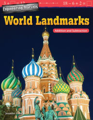 Title: Engineering Marvels: World Landmarks: Addition and Subtraction, Author: Jennifer Prior