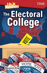 Title: Life in Numbers: The Electoral College, Author: Margaret King