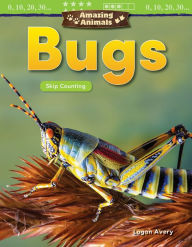 Title: Amazing Animals: Bugs: Skip Counting, Author: Logan Avery