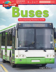 Title: Your World: Buses: Decomposing Numbers 11-19, Author: Logan Avery