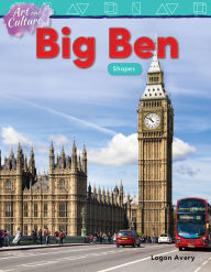 Title: Art and Culture: Big Ben: Shapes, Author: Logan Avery