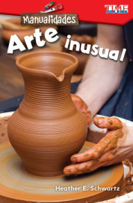 Title: Manualidades: Arte inusual, Author: Heather Schwartz