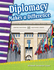 Title: Diplomacy Makes a Difference, Author: Elizabeth Anderson Lopez