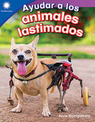 Title: Ayudar a los animales lastimados, Author: Anne Montgomery