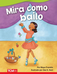 Title: Mira cómo bailo, Author: Maya Franklin