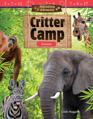 Title: Amazing Animals: Critter Camp: Division, Author: Linda Ruggieri