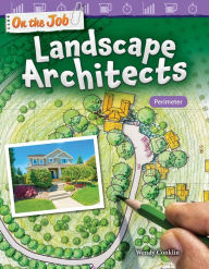 Title: On the Job: Landscape Architects: Perimeter, Author: Wendy Conklin