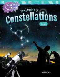 Title: Art and Culture: The Stories of Constellations: Shapes, Author: Saskia Lacey